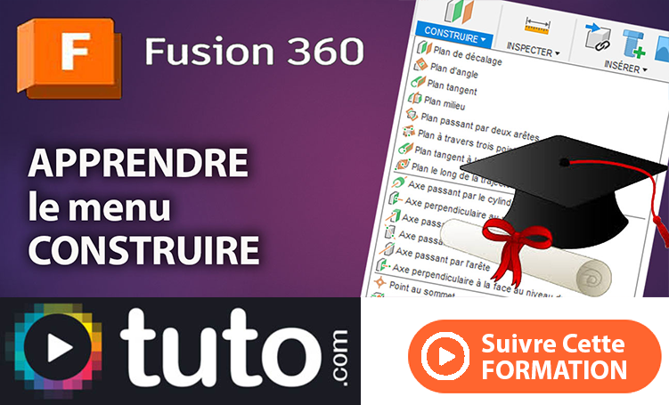 tuto pour apprendre le menu construire de fusion 360