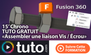 Tutoriel GRATUIT Assemblage Mécanique de Vis et Écrou avec Fusion 360