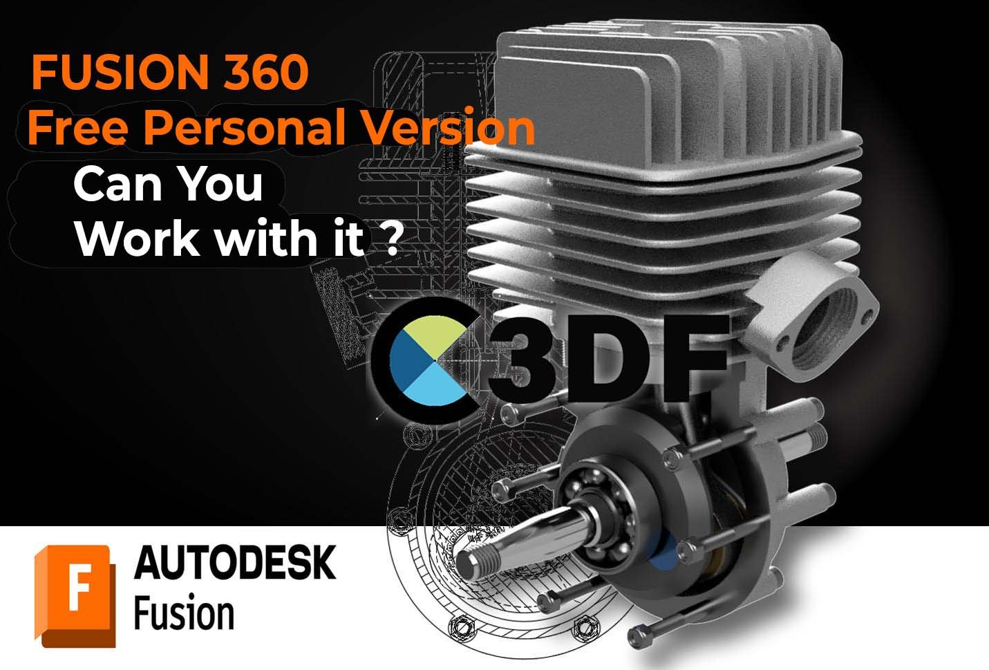 Autodesk Fusion 360 Free: Complete Guide to Download and Work with the 3D Design Software.